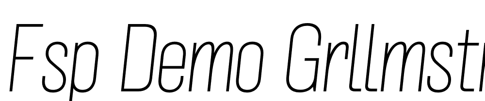 FSP DEMO Grllmstr Nrrw Thn Italic font family download free