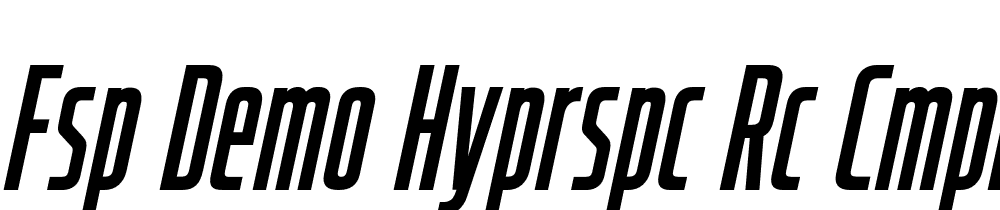 FSP DEMO Hyprspc Rc Cmprssd Bold Italic font family download free