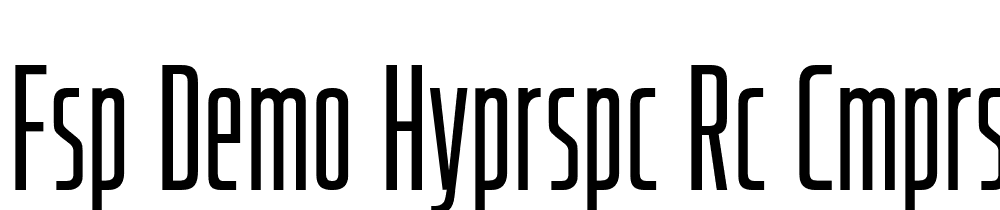 FSP DEMO Hyprspc Rc Cmprssd Regular font family download free