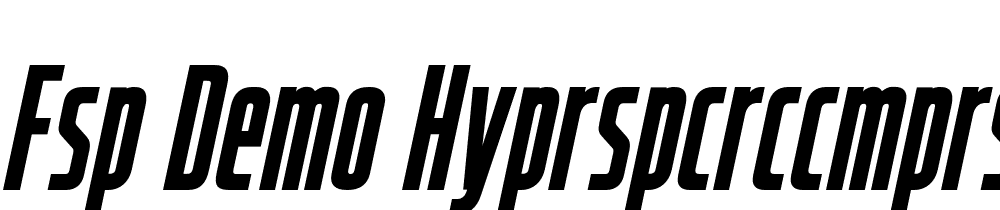 FSP DEMO HyprspcRcCmprssdLght Bold Italic font family download free