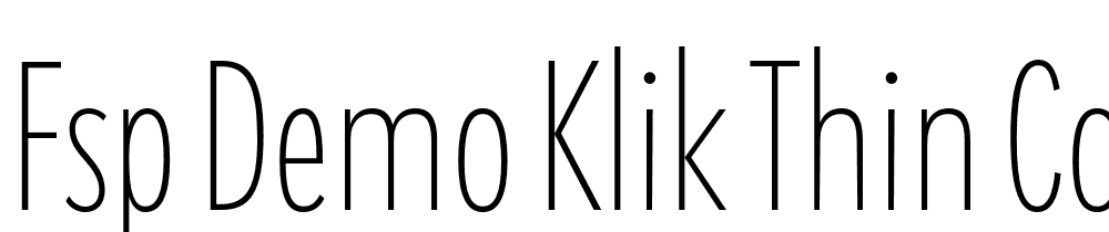 FSP DEMO Klik Thin Condensed Regular font family download free