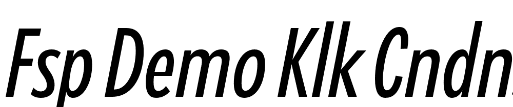 FSP DEMO Klk Cndnsd tlc Regular font family download free