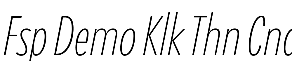 FSP DEMO Klk Thn Cndnsd tlc Regular font family download free