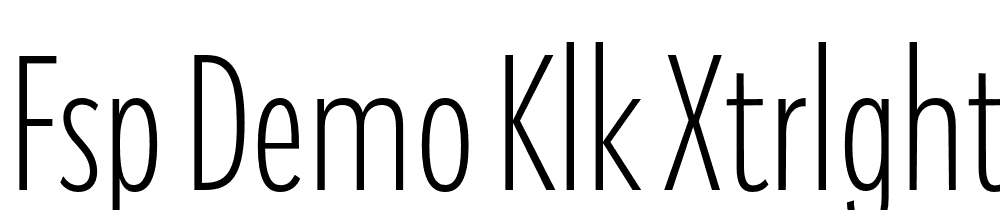 FSP DEMO Klk xtrLght Cndnsd Regular font family download free