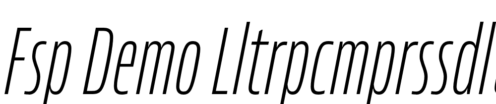 FSP DEMO lltrpCmprssdltrLght Italic font family download free