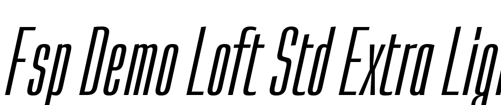 FSP DEMO Loft Std Extra Light Italic font family download free