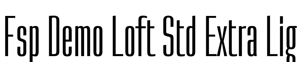 FSP DEMO Loft Std Extra Light Regular font family download free