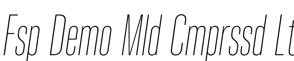 FSP DEMO Mld Cmprssd ltrLght Italic font family download free