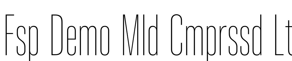 FSP DEMO Mld Cmprssd ltrLght Regular font family download free