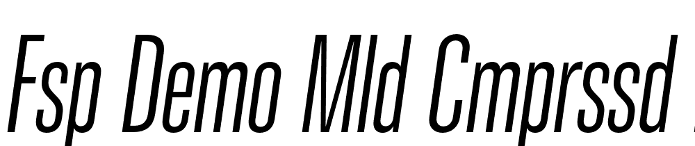 FSP DEMO Mld Cmprssd Mdm Italic font family download free