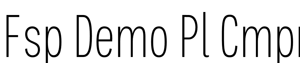 FSP DEMO Pl Cmprssd xtrlght Regular font family download free