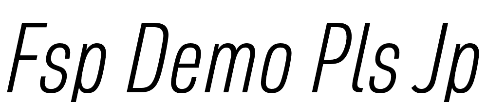 FSP DEMO Pls JP Cmprssd Lght Italic font family download free