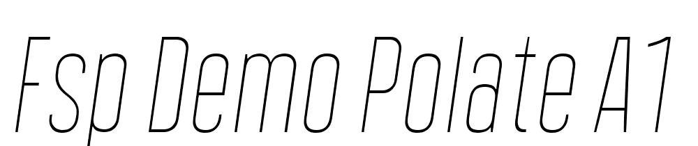 FSP DEMO Polate A1 Thin Italic font family download free