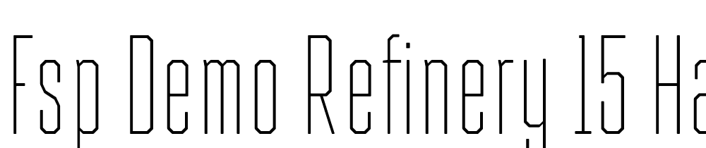 FSP DEMO Refinery 15 Hairline Regular font family download free