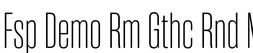 FSP DEMO Rm Gthc Rnd M Thn Regular font family download free