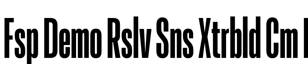 FSP DEMO Rslv Sns xtrbld Cm Regular font family download free