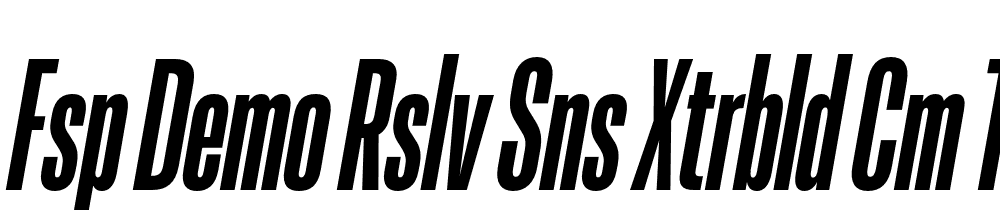 FSP DEMO Rslv Sns xtrbld Cm t Regular font family download free