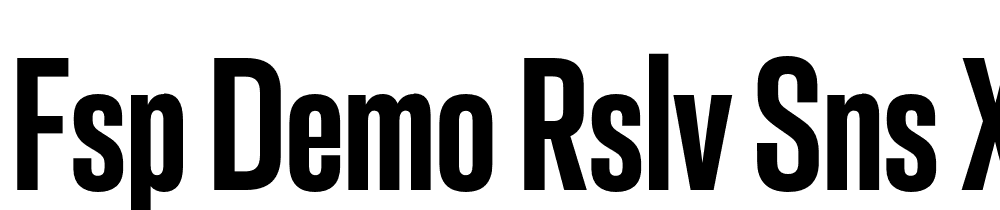 FSP DEMO Rslv Sns xtrbld Cn Regular font family download free