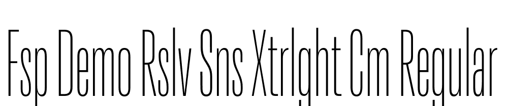 FSP DEMO Rslv Sns xtrlght Cm Regular font family download free