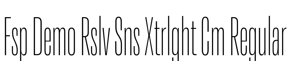 FSP DEMO Rslv Sns xtrlght Cm Regular font family download free