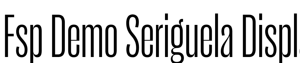 FSP DEMO Seriguela Display Regular font family download free