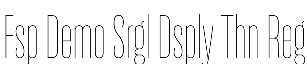 FSP DEMO Srgl Dsply Thn Regular font family download free