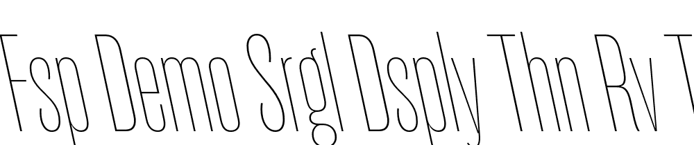 FSP DEMO Srgl Dsply Thn Rv t Regular font family download free