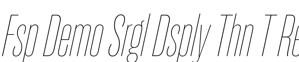 FSP DEMO Srgl Dsply Thn t Regular font family download free