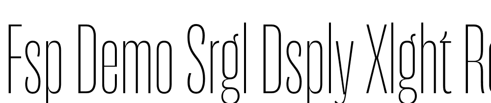 FSP DEMO Srgl Dsply xLght Regular font family download free