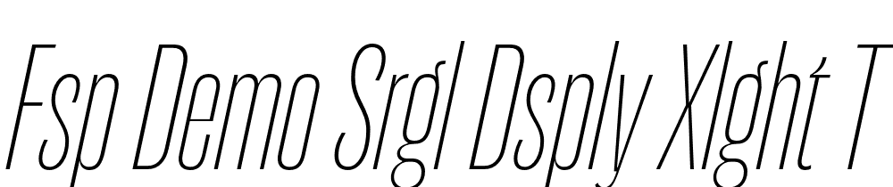 FSP DEMO Srgl Dsply xLght t Regular font family download free