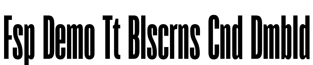 FSP DEMO TT Blscrns Cnd DmBld Regular font family download free