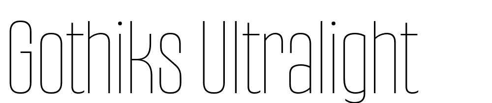 Gothiks-UltraLight font family download free