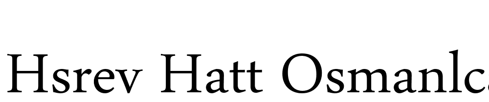 Hsrev-Hatt-Osmanlca font family download free