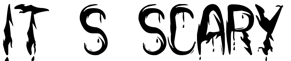 it_s_scary_now_st font family download free