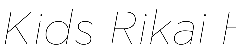 KIDS-Rikai-Hairline-Italic font family download free