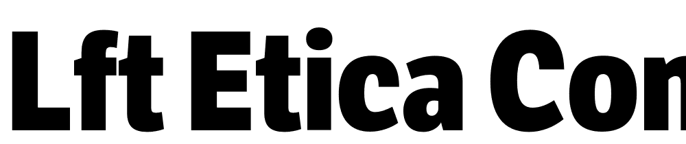 LFT-Etica-Condensed-ExtraBold font family download free