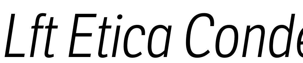 LFT-Etica-Condensed-Light-Italic font family download free