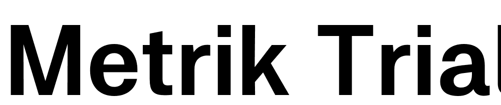 Metrik-Trial-Bold font family download free