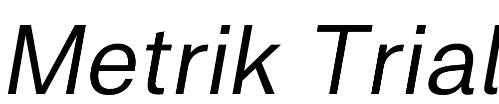 Metrik-Trial-Italic font family download free