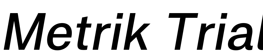 Metrik-Trial-Medium-Italic font family download free