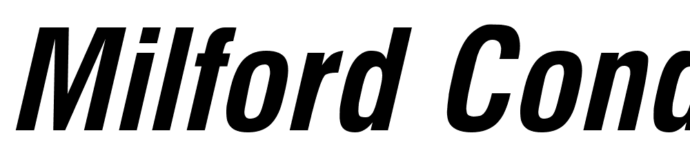 Milford-Condensed-Bold-Italic font family download free