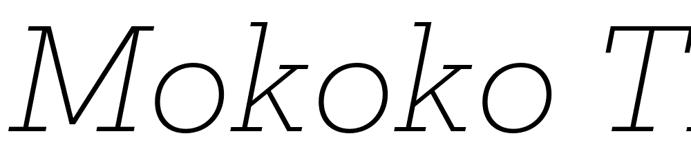 Mokoko-Thin-Italic font family download free