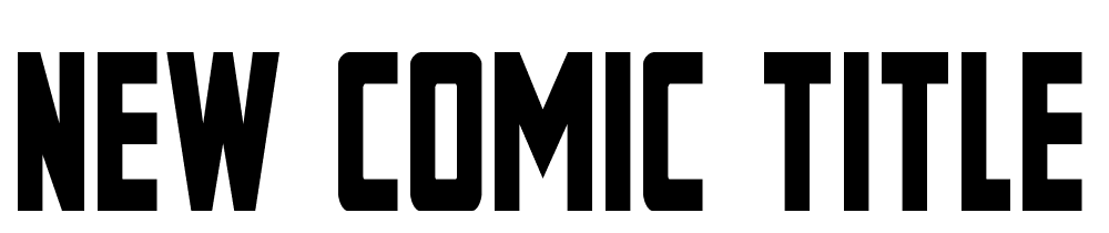 New-Comic-Title-Condensed font family download free