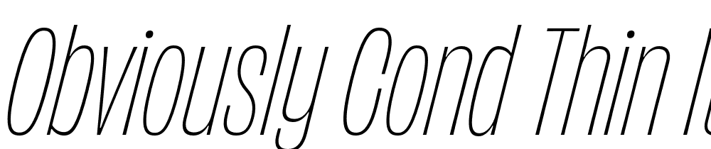 Obviously-Cond-Thin-Italic font family download free