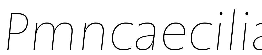 PMNCaeciliaSans-Text-Th-Obl font family download free