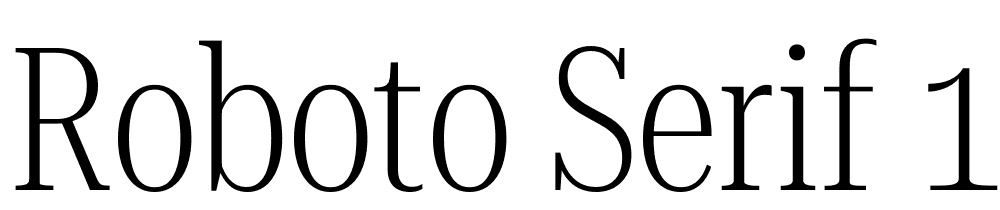 Roboto-Serif-120pt-ExtraCondensed-ExtraLight font family download free