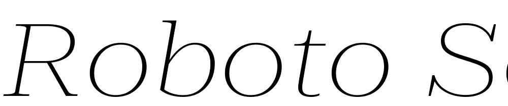 Roboto-Serif-120pt-ExtraExpanded-Thin-Italic font family download free