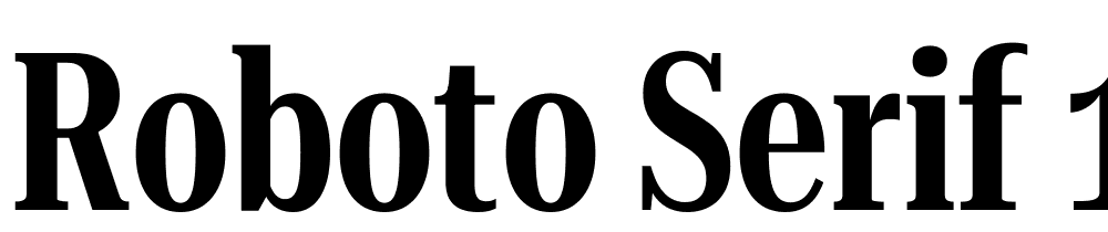 Roboto-Serif-120pt-UltraCondensed-SemiBold font family download free
