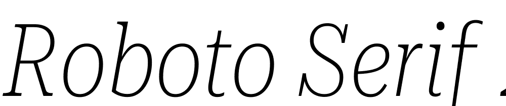 Roboto-Serif-28pt-ExtraCondensed-Thin-Italic font family download free