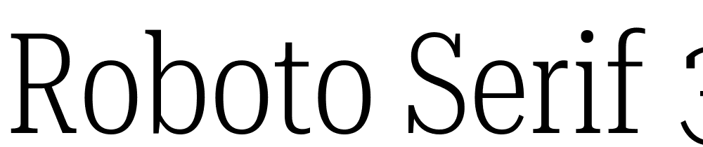 Roboto-Serif-36pt-UltraCondensed-ExtraLight font family download free